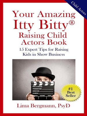 cover image of Your Amazing Itty Bitty&#174; Raising Your Child Actor Book